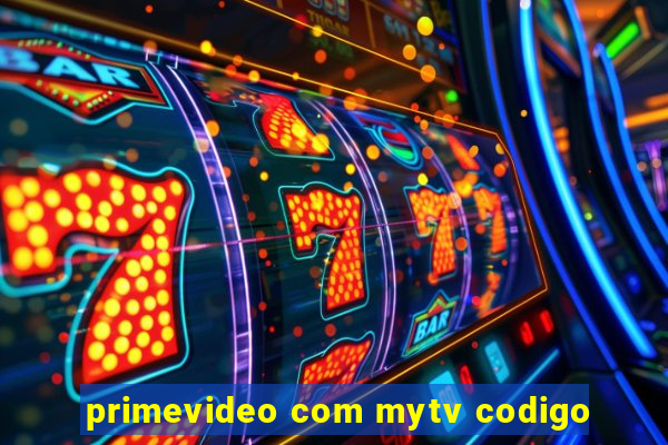 primevideo com mytv codigo